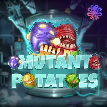 Mutant Potatoes - SPONSOR777